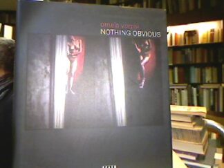 <b>Vorpsi, Ornela und Martin (Hrsg.) Jaeggi.</b><br />Ornela Vorpsi : Nothing Obvious.