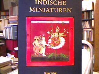 <b>Ehnbom, Daniel J.</b><br />Indische Miniaturen : die Sammlung Ehrenfeld , [veröffentlicht in Verbindung mit der Ausstellung "Indian Miniatures from the Ehrenfeld Collection" (September 1985 - November 1987)].