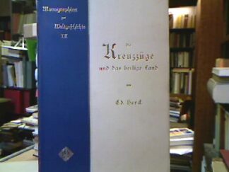 <b>Heyck, Ed.</b><br />Die Kreuzzäge und das heilige Land.