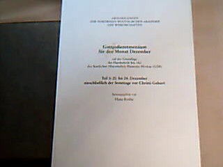 <b>Rothe, Hans (Hrsg.).</b><br />Gottesdienstmenäum für den Monat Dezember. - Historisch-kritische Ed.. - Opladen : Westdt. Verl.