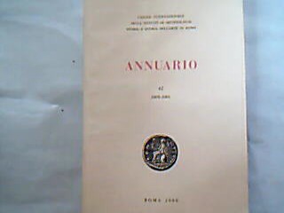 <b>Unione internazionale degli istituti d archeologia, storia e storia dell` arte in Roma.</b><br />Annuario 42, 2000-2001.