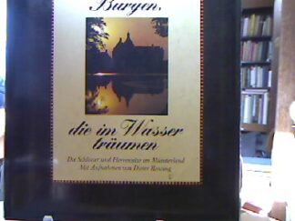 <b>Krewerth, Rainer A.</b><br />Burgen, die im Wasser träumen. Die Burgen und Schlösser im Münsterland, ihre Geschichte und ihre Gegenwart, ihre Baumeister und ihre Besitzer, ihre Lage und ihre Sagen.