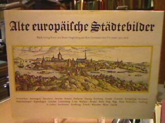 <b></b><br />Alte europäische Städtebilder. 32 Darstellungen auf 27 farbigen Blättern nach Georg Braun und Franz Hogenberg.
