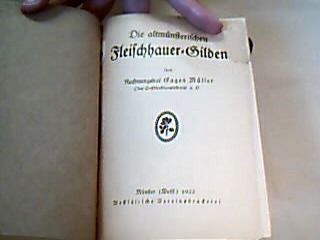 <b>Müller, Eugen.</b><br />Die Altmünsterischen Fleischhauer- Gilden.