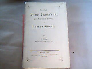 <b>Tibus, Adolf ( Joseph Cornelius).</b><br />Das Grab Bischof Dietrich´sIII., geb Grafen von Isenburg im Dom zu Münster.