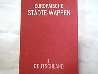<b>Ruhl, Jul. M. und Alfred Starke.</b><br />Europäische Städte Wappen 1.Abteilung : Wappen von 500 Städten Deutschlands