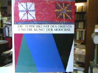 <b>Ostler, Herbert und Ägidius Geisselmann.</b><br />Die Teppichkunst des Orients und die Kunst der Moderne.