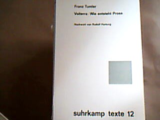 <b>Tumler, Franz.</b><br />Volterra - Wie entsteht Prosa