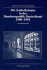 <b>Abmeier, Karlies.</b><br />Der Katholizismus in der Bundesrepublik Deutschland 1980 - 1993 : eine Bibliographie.