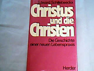<b>Schillebeeckx, Edward.</b><br />Christus und die Christen.