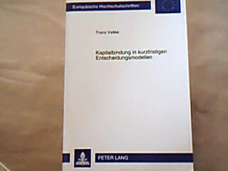 <b>Vallée, Franz.</b><br />Kapitalbindung in kurzfristigen Entscheidungsmodellen.