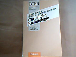 <b>Libânio, João B. und Joao B. Libanio.</b><br />Christliche Eschatologie.