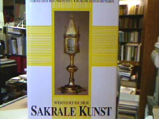 <b>Fischer, Werner.</b><br />Sakrale Kunst : Museum im Ahlener Goldschmiedehaus.