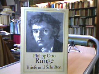 <p class="headtitle">Runge</p><b>Betthausen, Peter (Hg.).</b><br />Philipp Otto Runge. Briefe und Schriften.