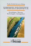 <b>Fiedler, Hans Joachim.</b><br />Umweltschutz. Grundlagen, Planung, Technologien, Management.