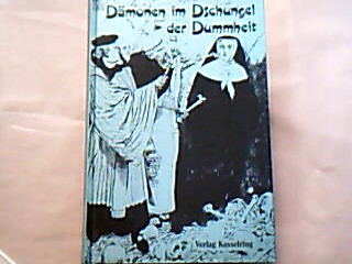 <b>Schmitz, Emil-Heinz.</b><br />Dämonen im Dschungel der Dummheit.