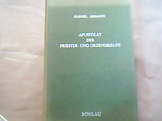 <b>Adriányi, Gabriel.</b><br />Apostolat der Priester- und Ordensberufe.