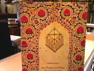 <b>Kalter, Johannes.</b><br />Aus Steppe und Oase.