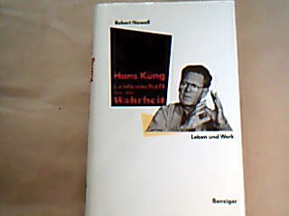 <b>Nowell, Robert.</b><br />Hans Küng - Leidenschaft für die Wahrheit.