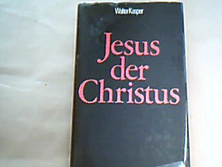 <b>Kasper, Walter.</b><br />Jesus der Christus.