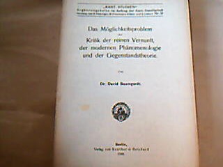 <b>Baumgardt, David.</b><br />Das Möglichkeitsproblem der Kritik der reinen Vernunft, der modernen Phänomenologie und der Gegenstandstheorie.