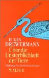 <b>Drewermann, Eugen.</b><br />Über die Unsterblichkeit der Tiere.