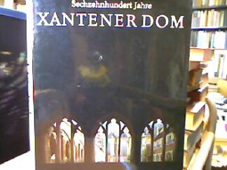<b>Bader, Walter Hrsg. u.v.a.</b><br />Sechzehnhundert Jahre Xantener Dom