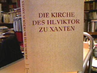 <b>Bader (Hrsg.), Walter.</b><br />Die Stiftskirche des Hl. Viktor zu Xanten.