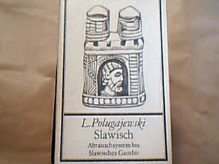 <b>Polugajewski, Lew.</b><br />Slawisch. Abtauschsystem bis Slawisches Gambit.