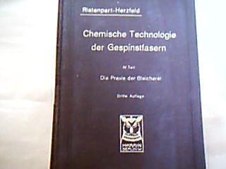 <b>Ristenpart, Eugen.</b><br />Die Praxis der Bleicherei unter Berücksichtigung der Appretur.