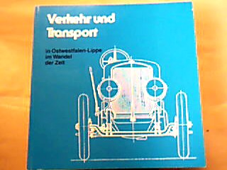 <b>Nordrhein-Westfälisches Staatsarchiv Detmold (Hrsg.).</b><br />Verkehr und Transport in Ostwestfalen-Lippe im Wandel der Zeit.