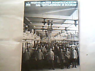 <b>Landschaftsverband Westfalen-Lippe (Hrsg).</b><br />Westfälisches Industriemuseum. Das Textilmuseum in Bocholt.
