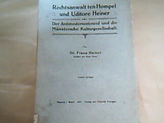 <b>Heiner, Franz.</b><br />Rechtsanwalt ten Hompel und Uditore Heiner oder Der Antimodernisteneid und die Münstersche Kulturgesellschaft.