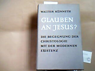 <b>Künneth, Walter.</b><br />Glauben an Jesus?
