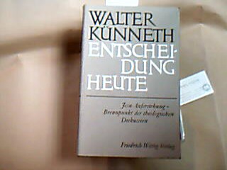<b>Künneth, Walter.</b><br />Entscheidung heute.