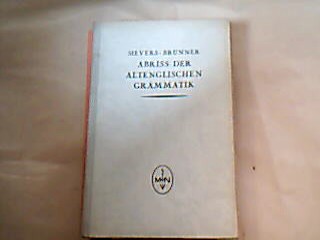 <b>Sievers, Eduard und Karl Brunner ( Berab.).</b><br />Abriss der  Altenglischen  ( anglesächsischen) Grammatik