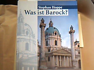 <b>Hoppe, Stephan.</b><br />Was ist Barock? : Architektur und Städtebau Europas 1580 - 1770.