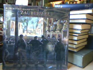 <b>Mohr, Albert Richard.</b><br />Zauberwelt : Bühnenbildentwürfe der Frankfurter Oper aus 2 Jahrhunderten