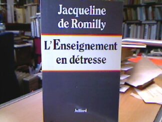 <b>Romilly, Jacqueline de.</b><br />L`enseignement en detresse