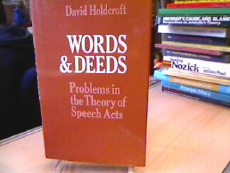 <b>Holdcroft, David.</b><br />Words and Deeds: Problems in the Theory of Speech Acts.