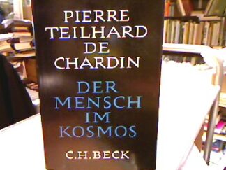 <b>Chardin, Pierre Teilhard de.</b><br />Der Mensch im Kosmos.