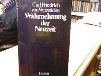 <b>Weizsäcker, Carl Friedrich von.</b><br />Wahrnehmung der Neuzeit.