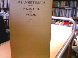 <b>Prell, H. H.</b><br />Das Unmittelbare in der Philosophie der Moral.
