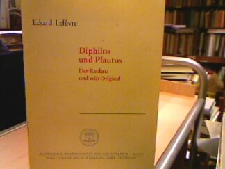 <b>Lefèvre, Eckard.</b><br />Diphilos und Plautus. Der "Rudens" u. sein Original.