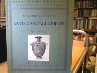 <b>Sieveking, Johannes.</b><br />Antike Metallgeräte.