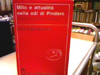 <b>Bernardini, Paola Angeli.</b><br />Mito e attualità nelle odi di Pindaro.