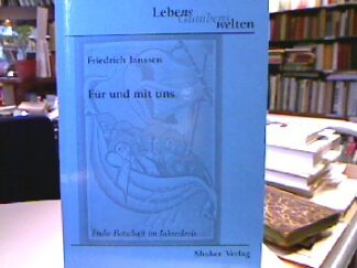 <b>Janssen, Friedrich.</b><br />Für und mit uns : frohe Botschaft im Jahreskreis.