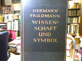 <b>Friedmann, Herrmann.</b><br />Wissenschaft und Symbol.