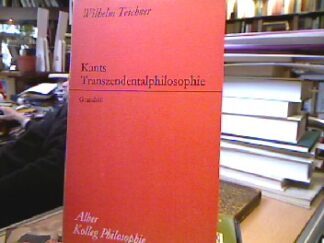 <b>Teichner, Wilhelm.</b><br />Kants Transzendentalphilosophie : Grundriss.