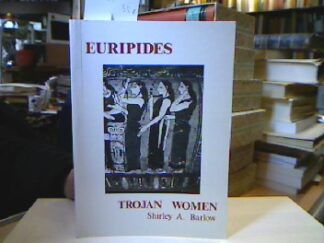 <b>Euripides und Shirley A. Barlow ( Transl. and Comm.).</b><br />Euripides: Trojan Women (Classical Texts)